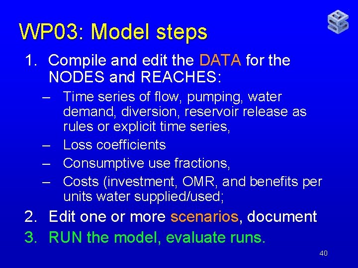WP 03: Model steps 1. Compile and edit the DATA for the NODES and