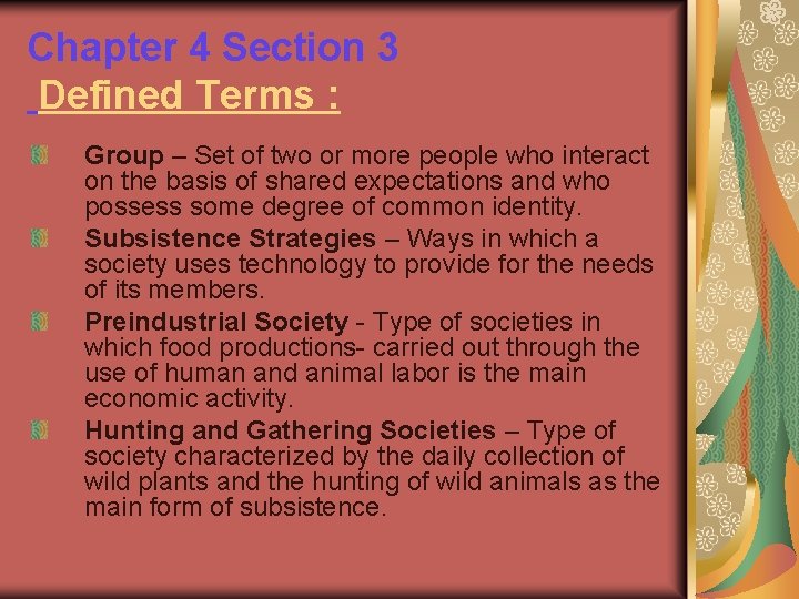 Chapter 4 Section 3 Defined Terms : Group – Set of two or more