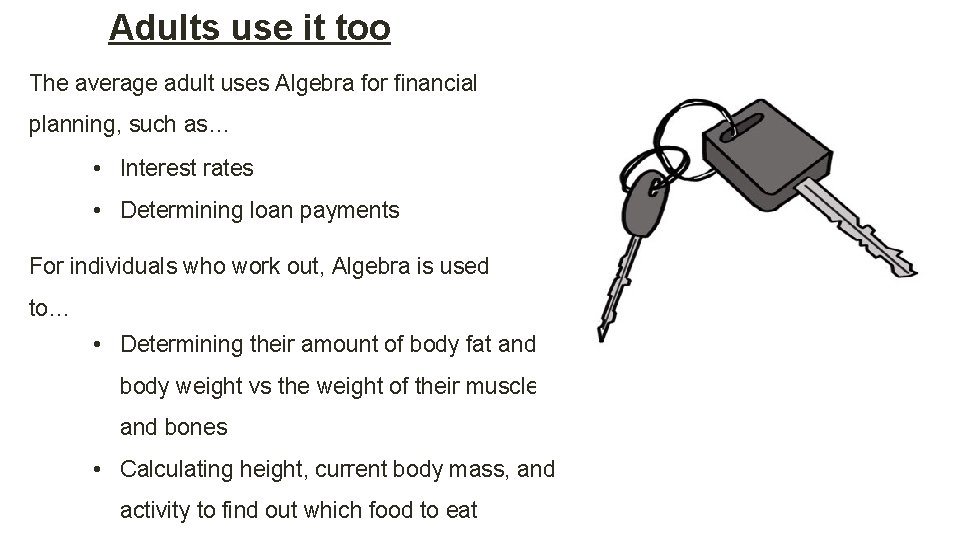 Adults use it too The average adult uses Algebra for financial planning, such as…