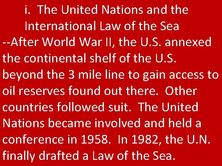 i. The United Nations and the International Law of the Sea --After World War