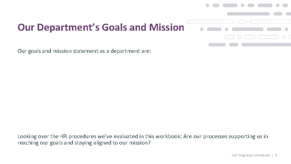 Our Department’s Goals and Mission Our goals and mission statement as a department are: