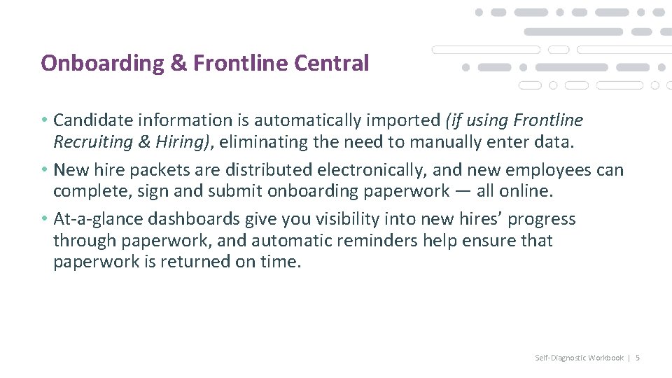 Onboarding & Frontline Central • Candidate information is automatically imported (if using Frontline Recruiting