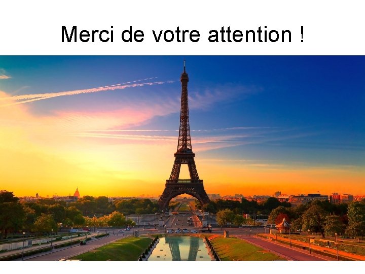 Merci de votre attention ! 