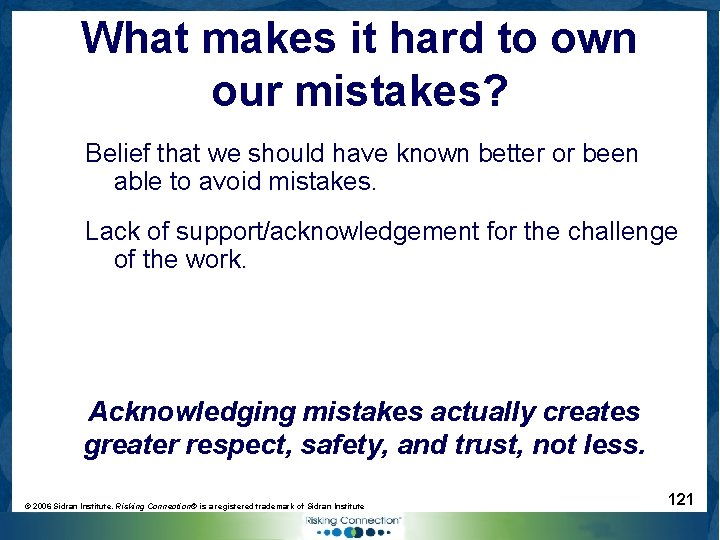 What makes it hard to own our mistakes? Belief that we should have known