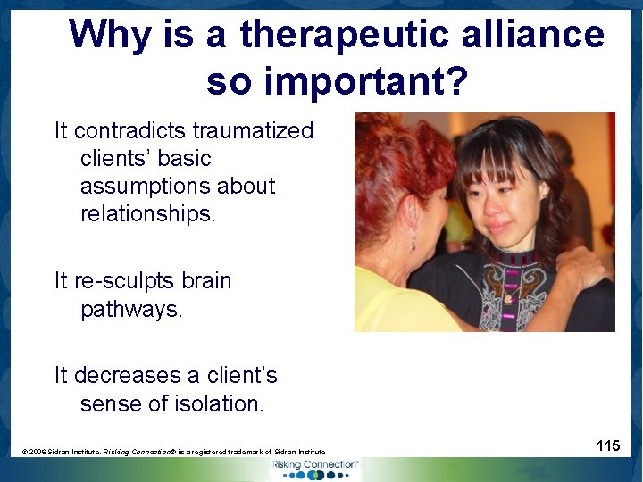 Why is a therapeutic alliance so important? It contradicts traumatized clients’ basic assumptions about