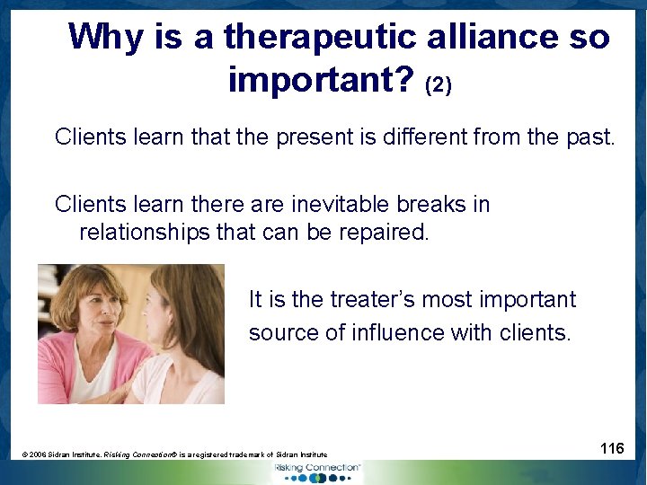 Why is a therapeutic alliance so important? (2) Clients learn that the present is