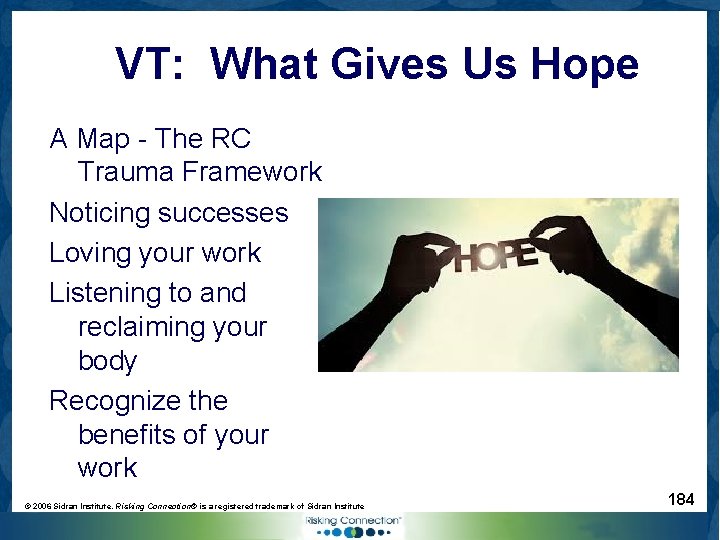 VT: What Gives Us Hope A Map - The RC Trauma Framework Noticing successes