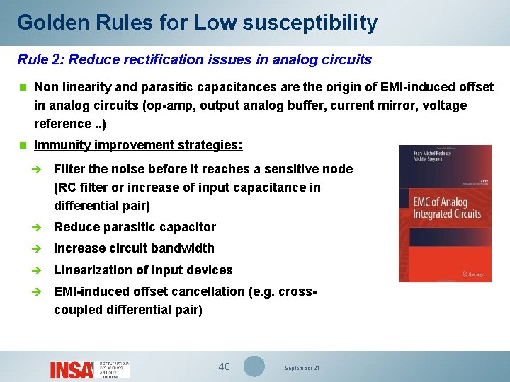 Golden Rules for Low susceptibility Rule 2: Reduce rectification issues in analog circuits n