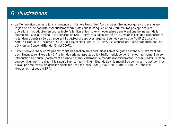 B. Illustrations § La Commission des sanctions a prononcé un blâme à l’encontre d’un