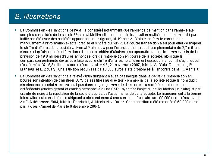 B. Illustrations § La Commission des sanctions de l’AMF a considéré notamment que l’absence