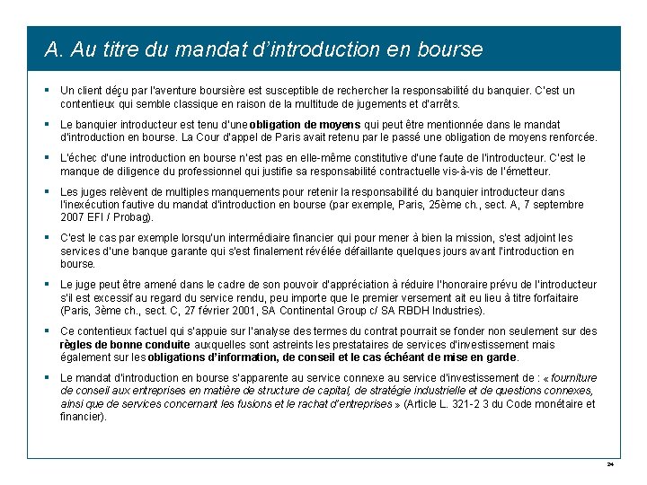 A. Au titre du mandat d’introduction en bourse § Un client déçu par l’aventure