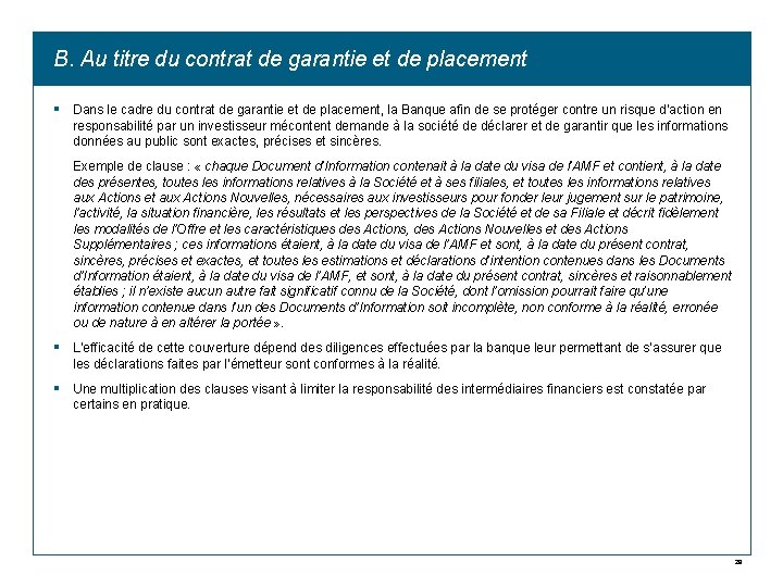 B. Au titre du contrat de garantie et de placement § Dans le cadre