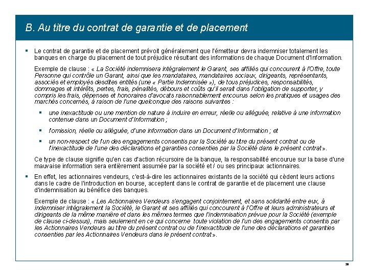 B. Au titre du contrat de garantie et de placement § Le contrat de