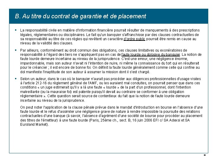 B. Au titre du contrat de garantie et de placement § La responsabilité civile