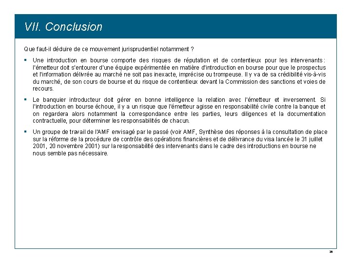 VII. Conclusion Que faut-il déduire de ce mouvement jurisprudentiel notamment ? § Une introduction