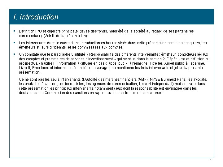 I. Introduction § Définition IPO et objectifs principaux (levée des fonds, notoriété de la