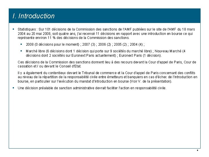 I. Introduction § Statistiques : Sur 101 décisions de la Commission des sanctions de