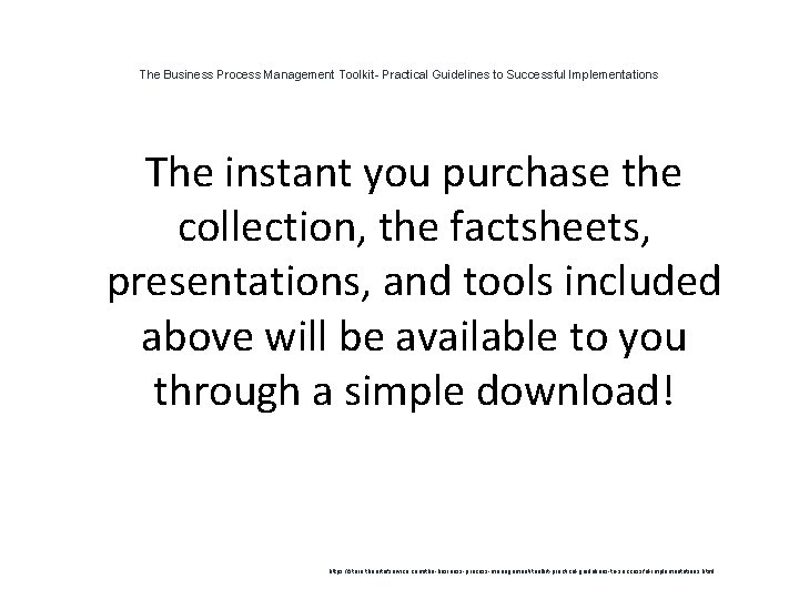 The Business Process Management Toolkit- Practical Guidelines to Successful Implementations The instant you purchase