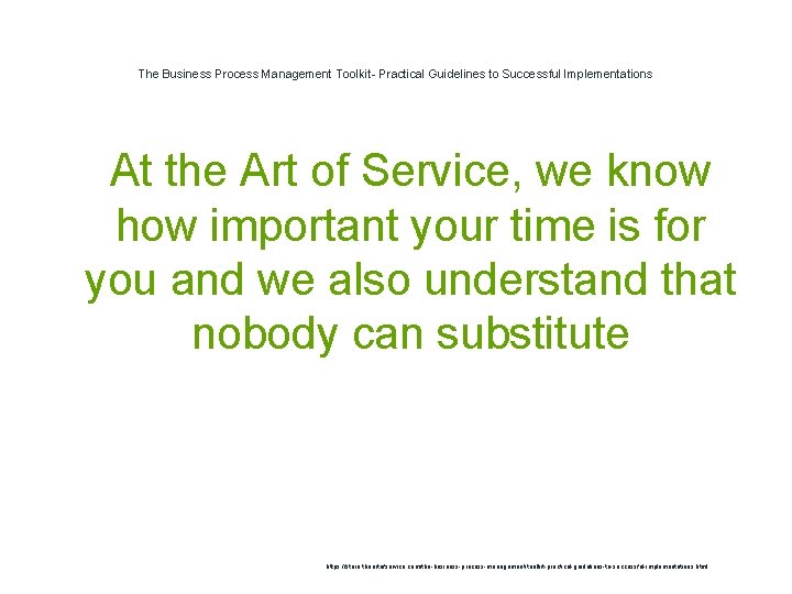 The Business Process Management Toolkit- Practical Guidelines to Successful Implementations At the Art of