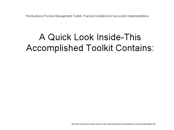 The Business Process Management Toolkit- Practical Guidelines to Successful Implementations A Quick Look Inside-This