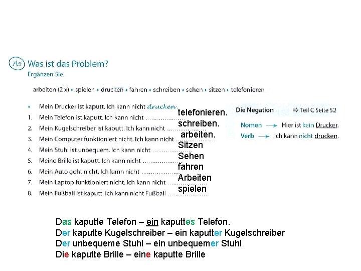 telefonieren. schreiben. arbeiten. Sitzen Sehen fahren Arbeiten spielen Das kaputte Telefon – ein kaputtes