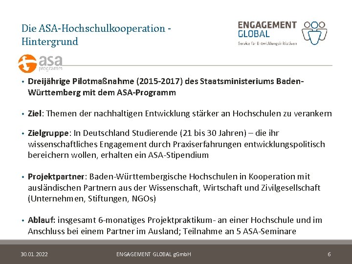 Die ASA-Hochschulkooperation Hintergrund • Dreijährige Pilotmaßnahme (2015 -2017) des Staatsministeriums Baden. Württemberg mit dem