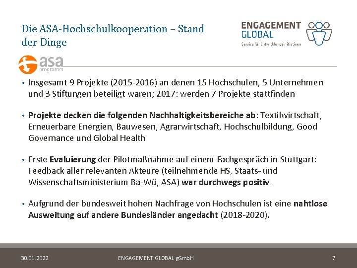 Die ASA-Hochschulkooperation – Stand der Dinge • Insgesamt 9 Projekte (2015 -2016) an denen