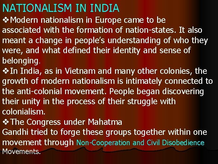NATIONALISM IN INDIA v. Modern nationalism in Europe came to be associated with the