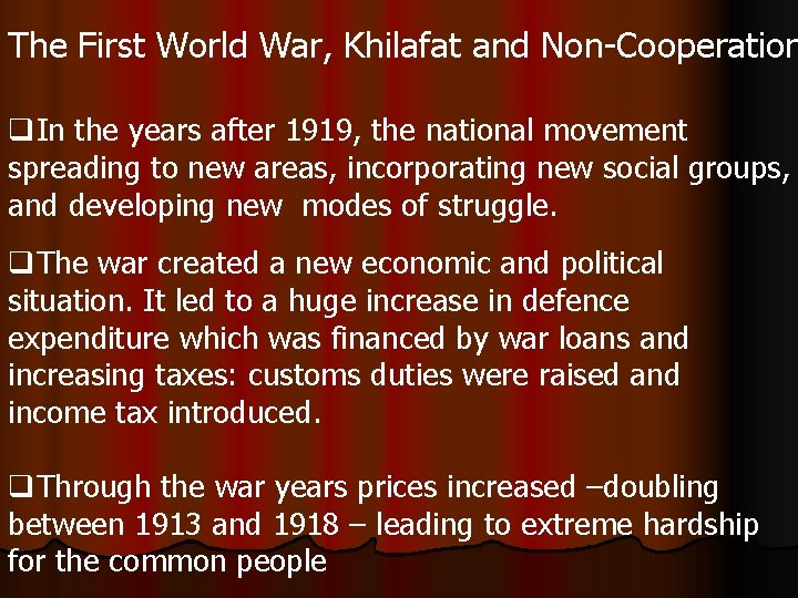 The First World War, Khilafat and Non-Cooperation q. In the years after 1919, the