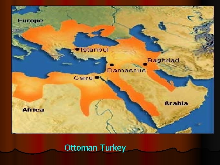 Ottoman Turkey 