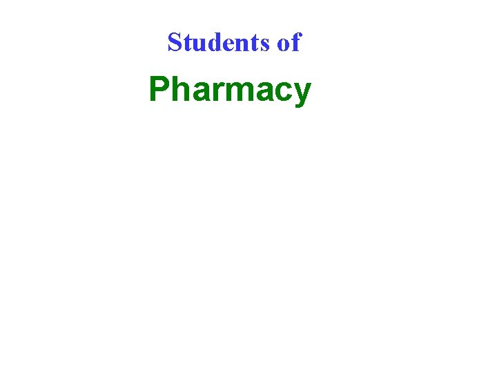 Students of Pharmacy 