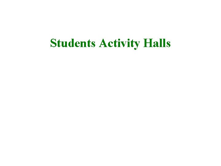 Students Activity Halls 