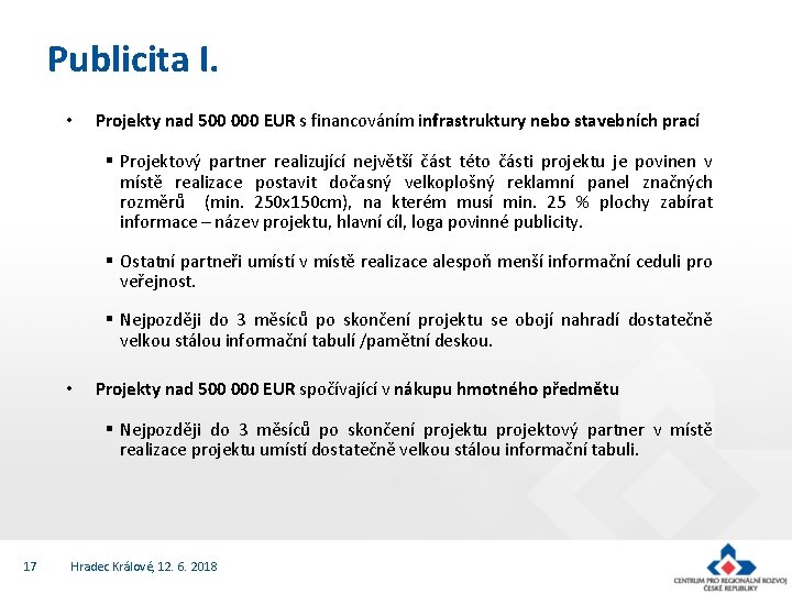 Publicita I. • Projekty nad 500 000 EUR s financováním infrastruktury nebo stavebních prací