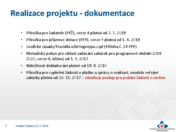 Realizace projektu - dokumentace • Příručka pro žadatele (PPŽ), verze 4 platná od 2.