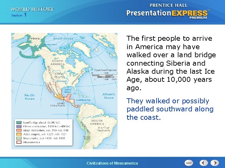Section 1 The first people to arrive in America may have walked over a