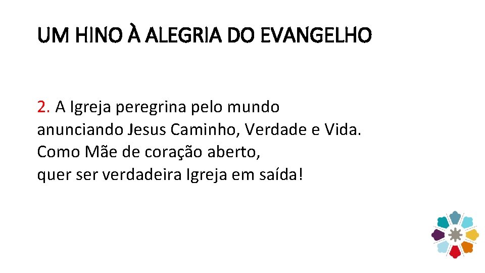 UM HINO À ALEGRIA DO EVANGELHO 2. A Igreja peregrina pelo mundo anunciando Jesus