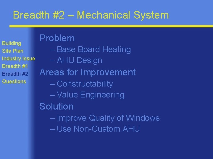 Breadth #2 – Mechanical System Building Site Plan Industry Issue Breadth #1 Breadth #2