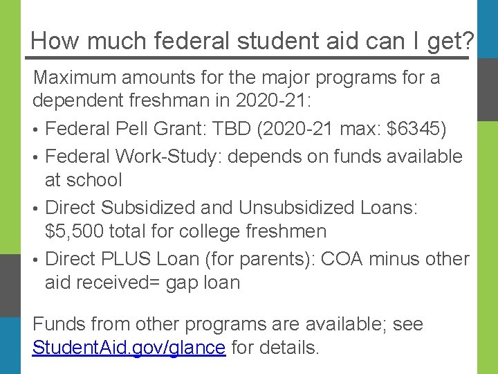How much federal student aid can I get? Maximum amounts for the major programs