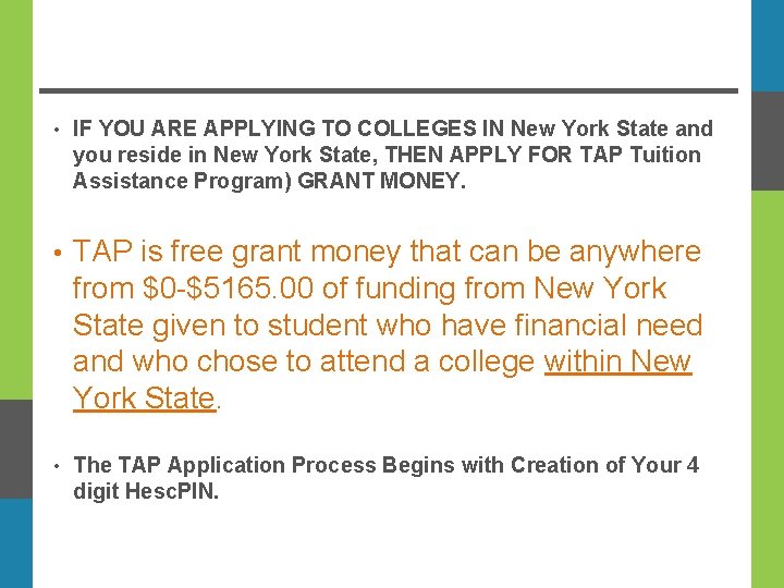  • IF YOU ARE APPLYING TO COLLEGES IN New York State and you