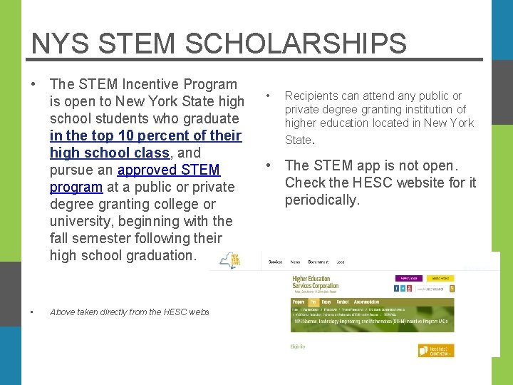 NYS STEM SCHOLARSHIPS • The STEM Incentive Program is open to New York State