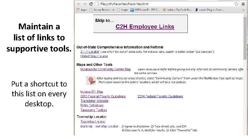 Maintain a list of links to supportive tools. Put a shortcut to this list