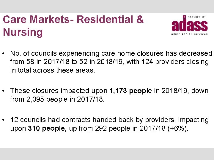 Care Markets- Residential & Nursing • No. of councils experiencing care home closures has