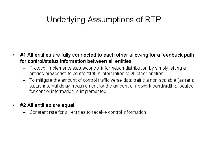 Underlying Assumptions of RTP • #1 All entities are fully connected to each other