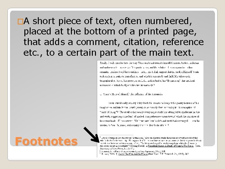 �A short piece of text, often numbered, placed at the bottom of a printed