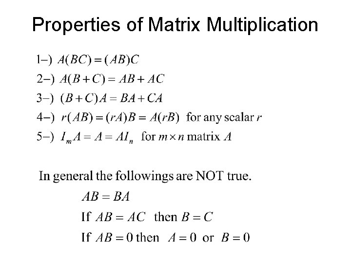 Properties of Matrix Multiplication 