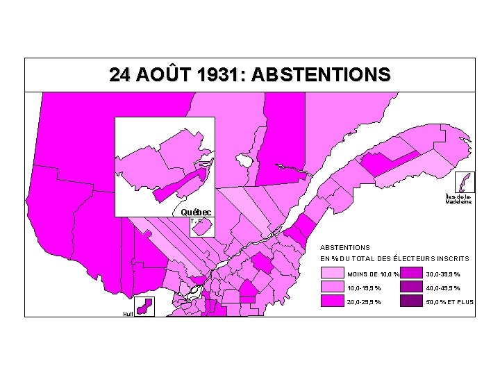 24 AOÛT 1931: ABSTENTIONS Îles-de-la. Madeleine Québec T. -R. ABSTENTIONS EN % DU TOTAL