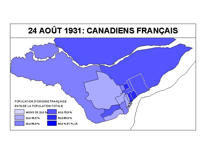 24 AOÛT 1931: CANADIENS FRANÇAIS POPULATION D’ORIGINE FRANÇAISE EN % DE LA POPULATION TOTALE