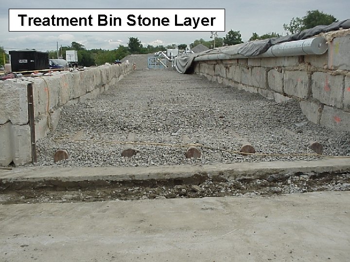 Treatment Bin Stone Layer 