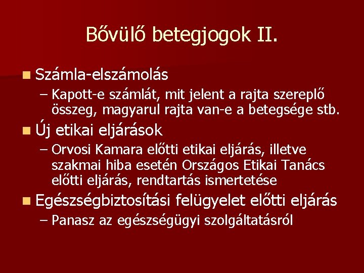 Bővülő betegjogok II. n Számla-elszámolás – Kapott-e számlát, mit jelent a rajta szereplő összeg,