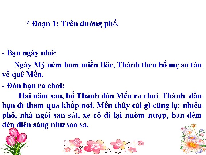 * Đoạn 1: Trên đường phố. - Bạn ngày nhỏ: Ngày Mỹ ném bom